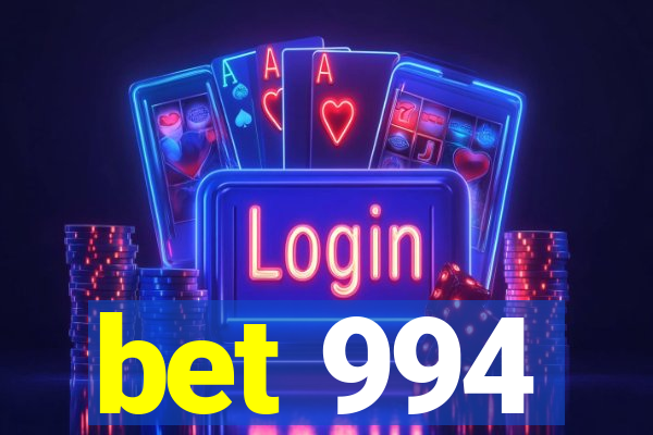 bet 994